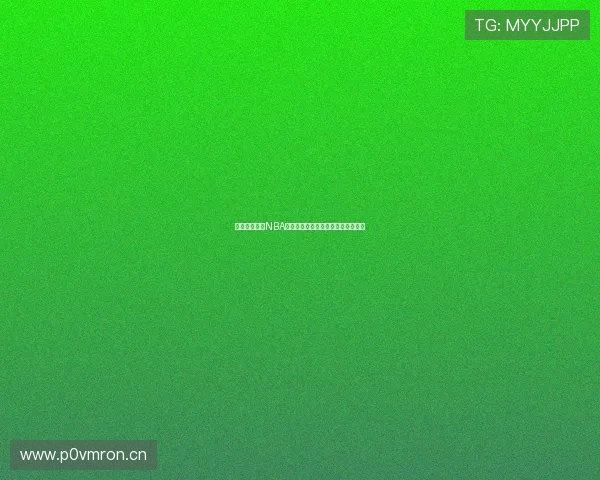 免费观看高清NBA直播赛事全程回放精彩瞬间尽在掌握 免费观看高清NBA直播赛事全程回放精彩瞬间尽在掌握